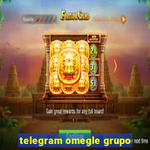 telegram omegle grupo